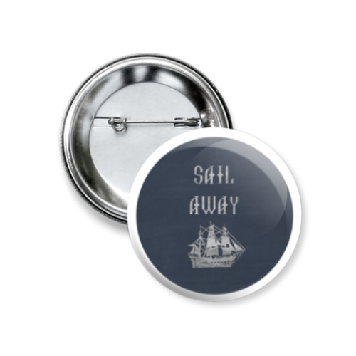 Значок 37мм sail away