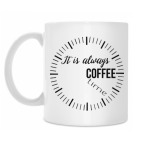 It is always coffee time