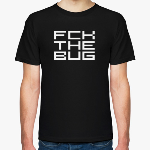 Футболка FCK THE BUG