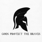 Gods protect the braves