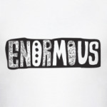 Enormous