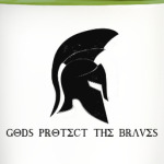 Gods protect the braves