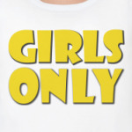 GIRLS ONLY!