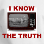 I know the truth
