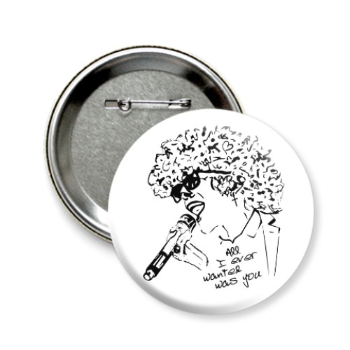 Значок 58мм с принтом Wanted was you