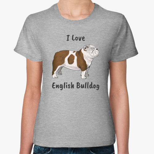 Женская футболка с принтом Английский бульдог