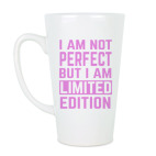 I am not perfect but i am limited edition