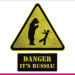 DANGER It's Russia!