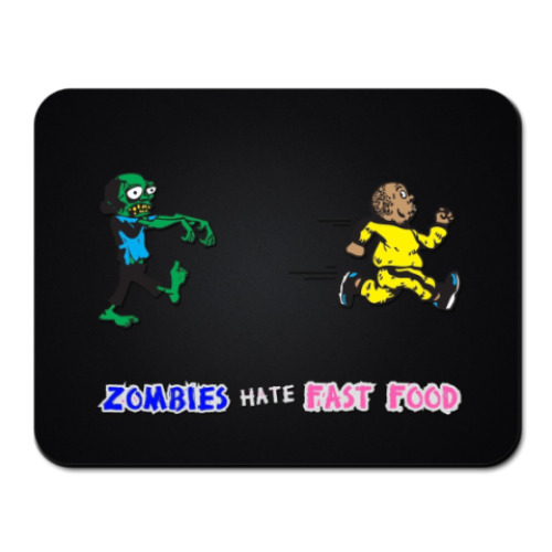 Коврик для мыши с принтом Зомби ненавидят быструю еду