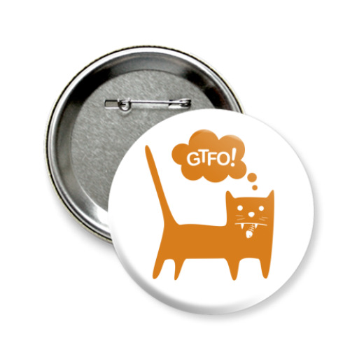 Значок 58мм с принтом GTFO!
