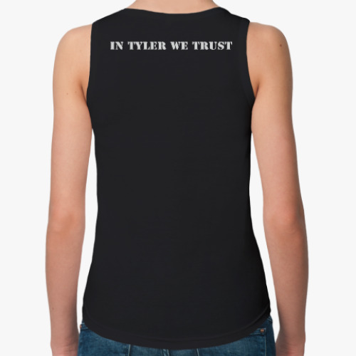 Женская майка с принтом In Tyler we trust - Fight Club
