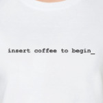 insert coffee