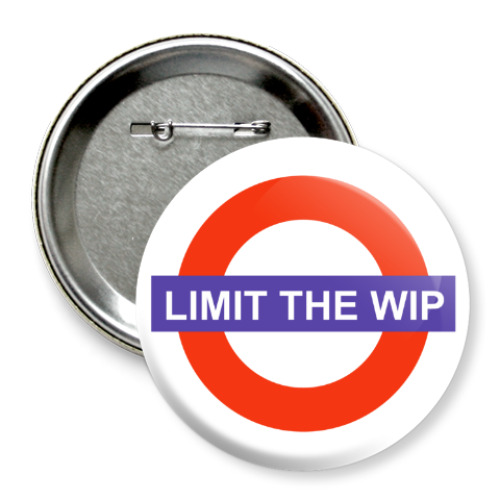 Значок 75мм с принтом Limit The WIP
