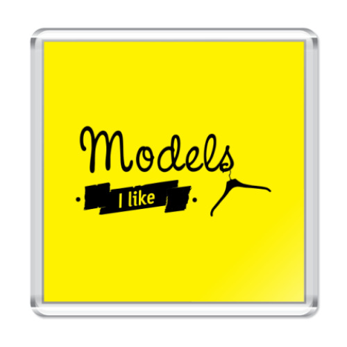 Магнит с принтом Models I like