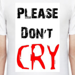 Please don't cry