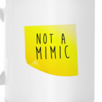 Not a mimic