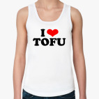 I love tofu