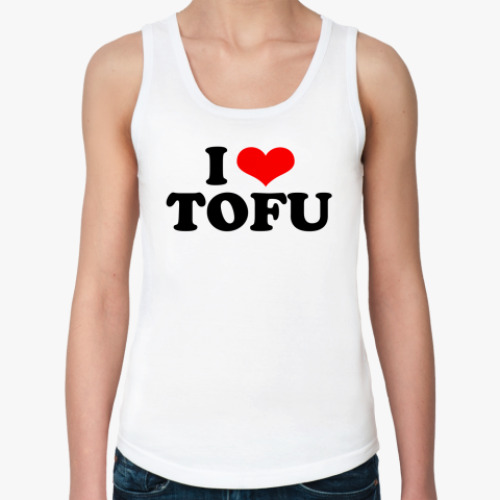 Женская майка I love tofu