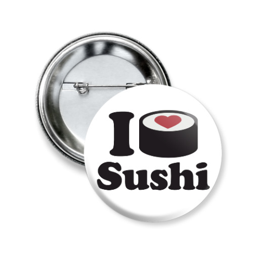Значок 50мм с принтом Love Sushi