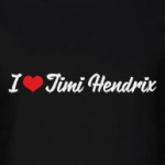 I love Jimi Hendrix