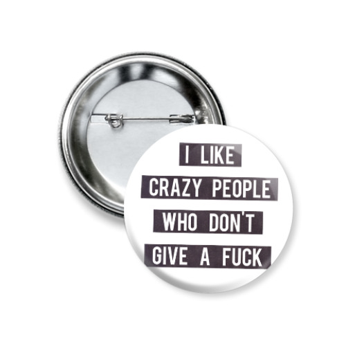 Значок 37мм i like crazy people