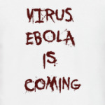 Virus Ebola is Coming