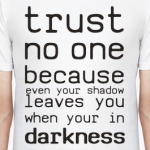 Trust no one