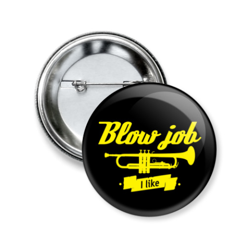 Значок 50мм с принтом Blow job I like