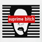 Suprime bitch