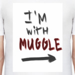 I'm with muggle
