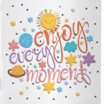 Наслаждайся каждым моментом