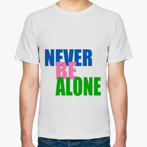 Футболка с принтом Never be alone