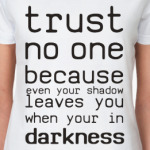 Trust no one