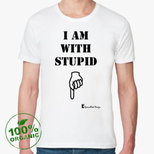 Футболка из органик-хлопка I'm With Stupid