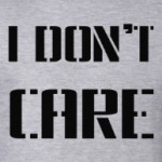 I Don't Care