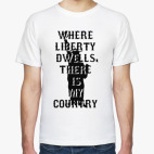 Liberty dwells
