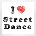 I Love Street Dance