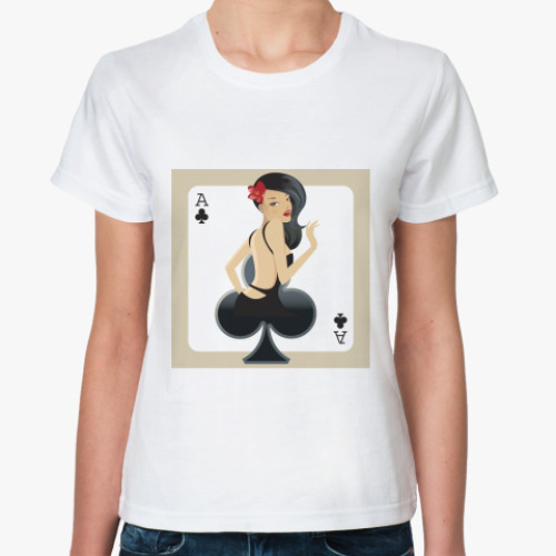 Классическая футболка Девушка (туз)
