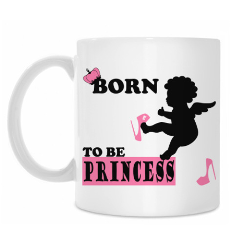 Кружка Born to be Princess!
