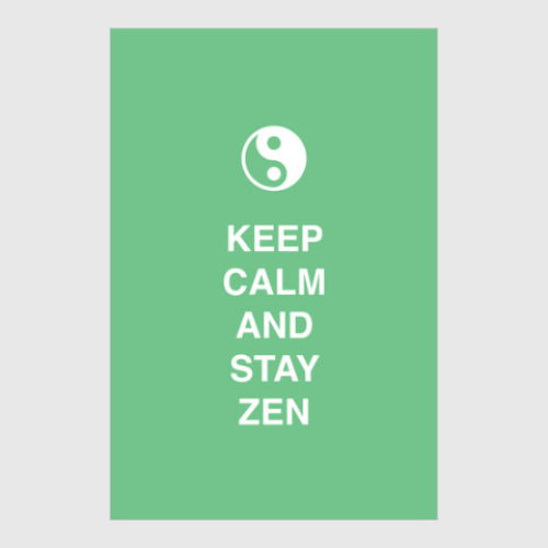 Постер Keep calm and stay zen