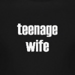 Teenage Wife