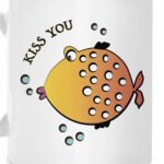 Kiss you