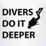 Divers Do It Deeper