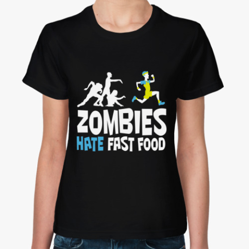 Женская футболка 'Zombies hate fast food'