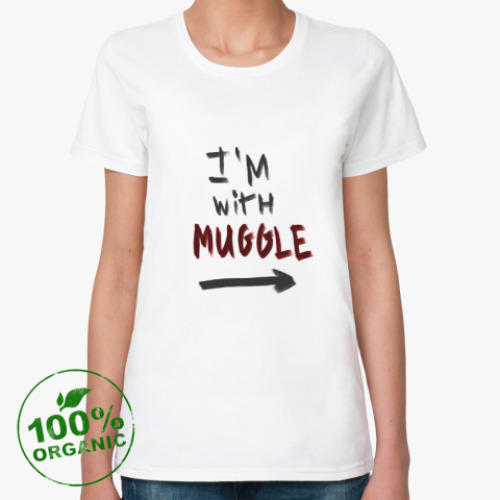 Женская футболка из органик-хлопка с принтом I'm with muggle