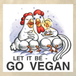  'Let it be - go vegan!'