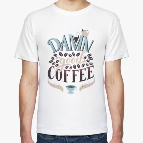 Футболка с принтом Чертовски хороший кофе!