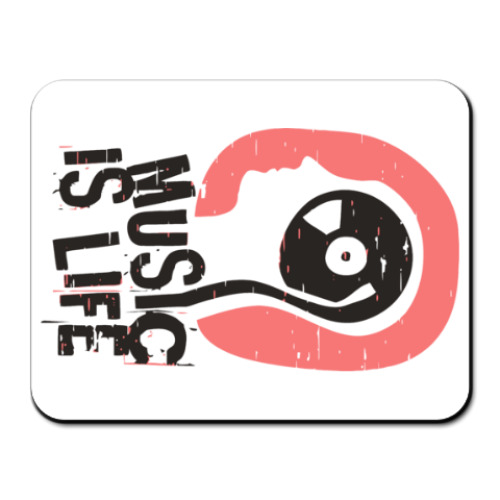 Коврик для мыши с принтом Музыка это жизнь