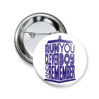 Значок 50 мм Беги, умный мальчик, и помни