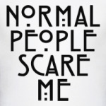 Normal People Scare Me
